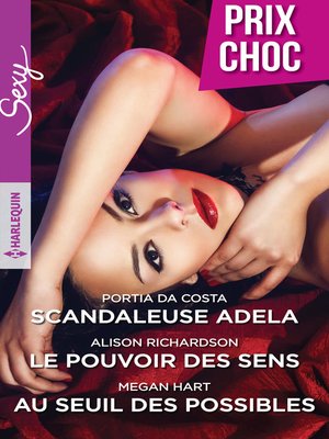 cover image of Scandaleuse Adela--Le pouvoir des sens--Au seuil des possibles